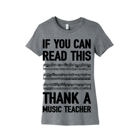 If You Can Read This Thank A Music Teacher Womens T-Shirt