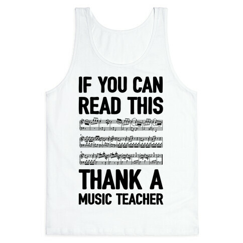 If You Can Read This Thank A Music Teacher Tank Top