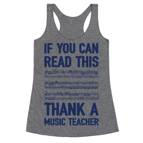 If You Can Read This Thank A Music Teacher Racerback Tank Top