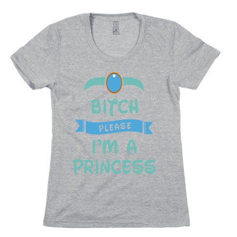 Bitch Please I'm an Arabian Princess Womens T-Shirt