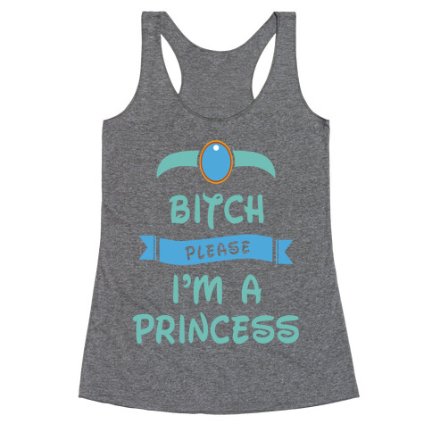 Bitch Please I'm an Arabian Princess Racerback Tank Top