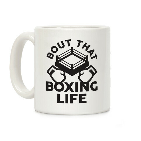 Bout That Boxing Life Coffee Mug