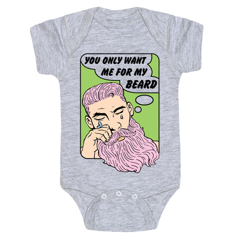 You Only Want Me For My Beard Baby One-Piece