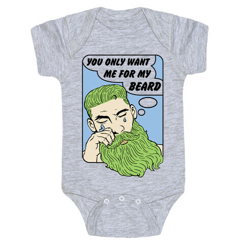 You Only Want Me For My Beard Baby One-Piece