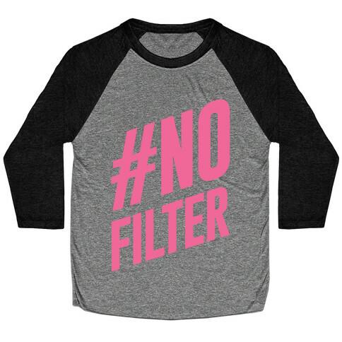 No Filter Baseball Tee