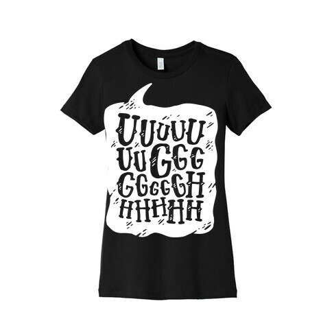 Ugh Speech Bubble Womens T-Shirt