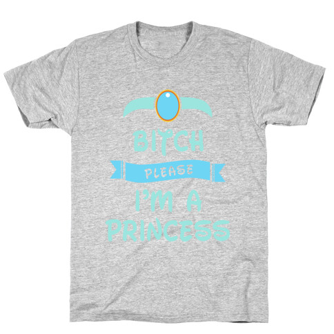 Bitch Please I'm an Arabian Princess T-Shirt