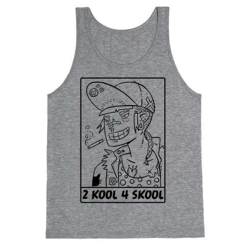 2 Kool 4 Skool Tank Top