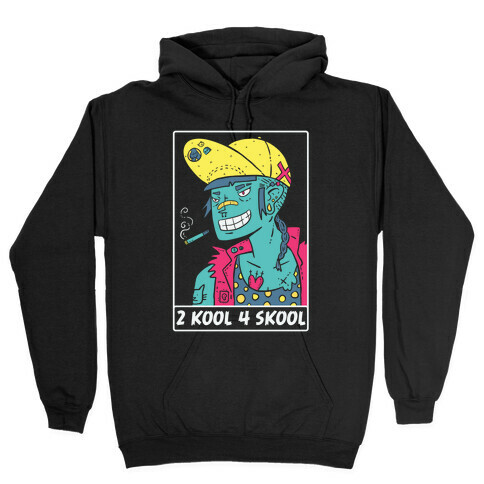 2 Kool 4 Skool Hooded Sweatshirt