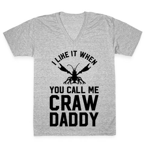 I Like It When You Call Me Crawdaddy V-Neck Tee Shirt