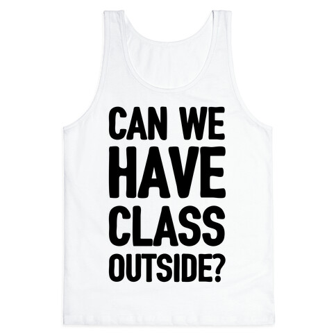 Can We Have Class Outside Tank Top