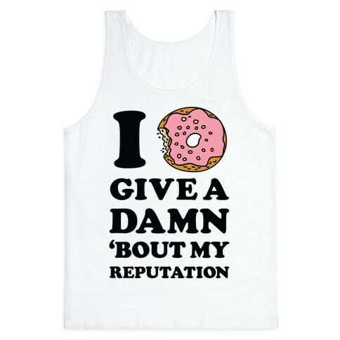 I Donut Give a Damn Bout My Reputation Tank Top