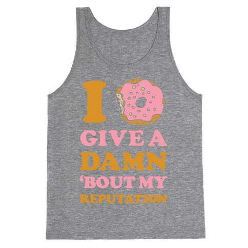 I Donut Give a Damn Bout My Reputation Tank Top