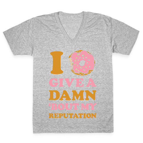 I Donut Give a Damn Bout My Reputation V-Neck Tee Shirt