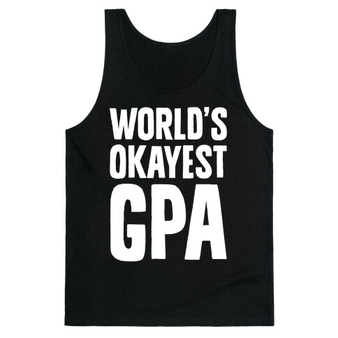 World's Okayest GPA Tank Top