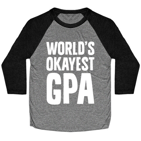 World's Okayest GPA Baseball Tee