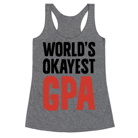 World's Okayest GPA Racerback Tank Top