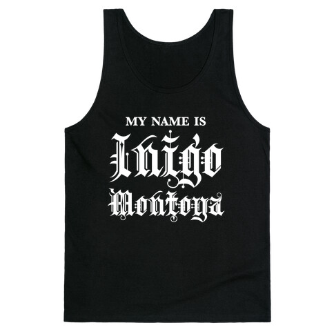 My Name Is Inigo Montoga Tank Top