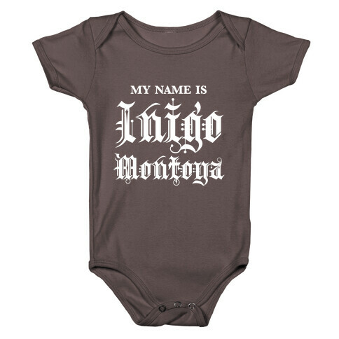 My Name Is Inigo Montoga Baby One-Piece