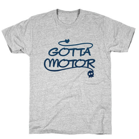 Gotta Motor T-Shirt