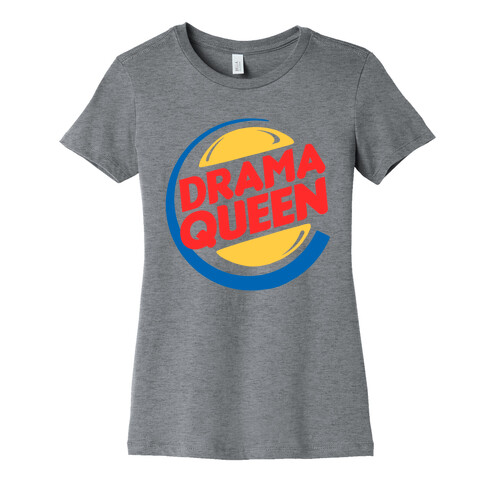 Drama Queen Burger Parody Womens T-Shirt