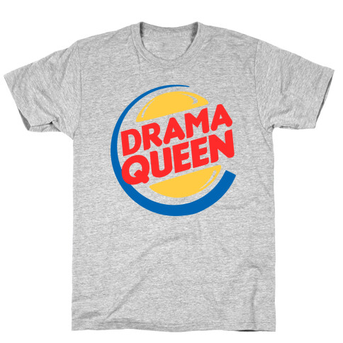 Drama Queen Burger Parody T-Shirt