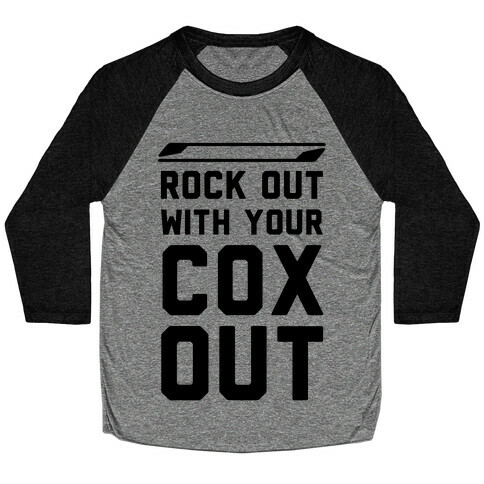 Rock Out with Your Cox Out Baseball Tee