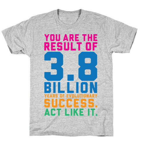 Evolutionary Success T-Shirt