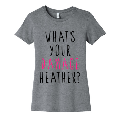 What's Your Damage Womens T-Shirt