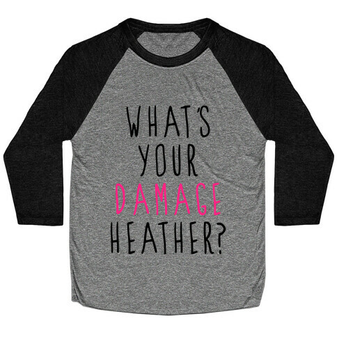 What's Your Damage Baseball Tee