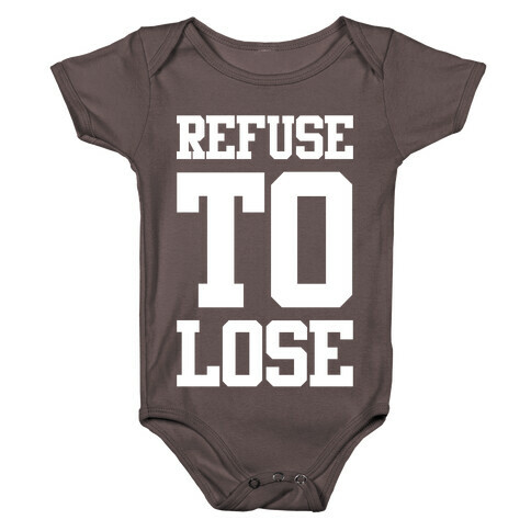 Refuse To Lose Baby One-Piece