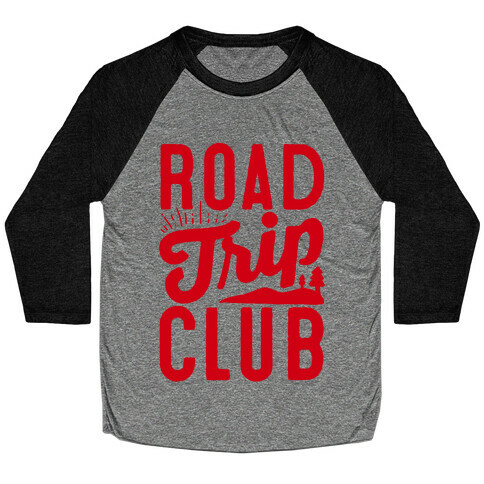 Road Trip Club Baseball Tee