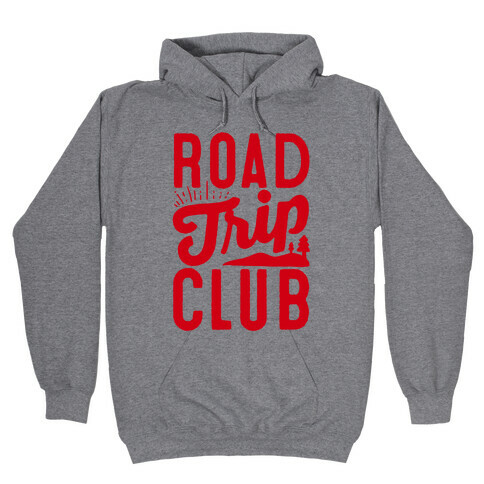 Road Trip Club Hooded Sweatshirt