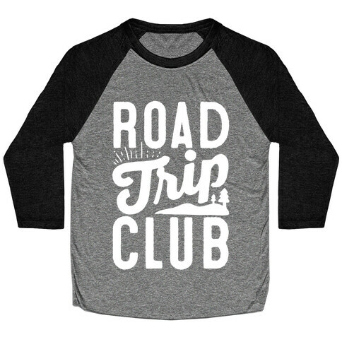 Road Trip Club Baseball Tee