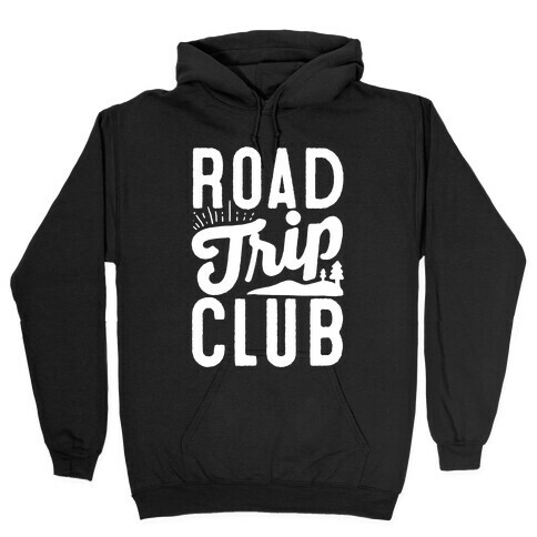 Road Trip Club Hooded Sweatshirt