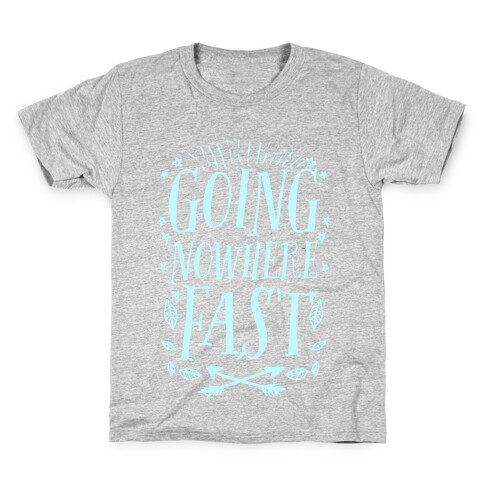 Going Nowhere Fast Kids T-Shirt