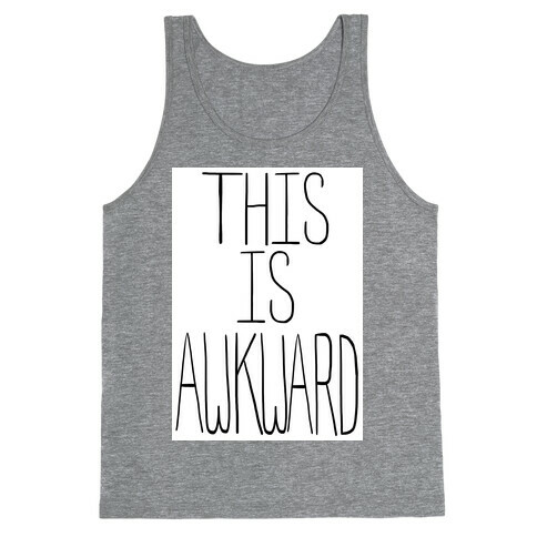 This is Awkward (tank) Tank Top