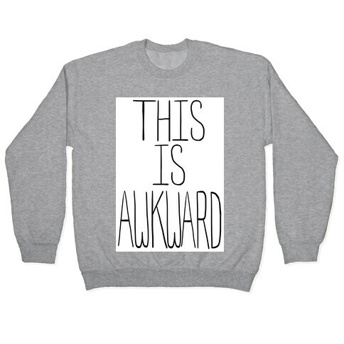 This is Awkward (tank) Pullover
