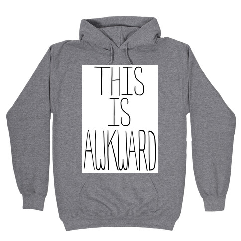 This is Awkward (tank) Hooded Sweatshirt