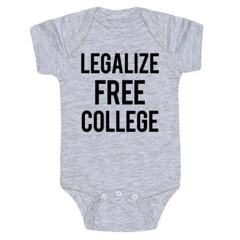 Legalize Free College Baby One-Piece