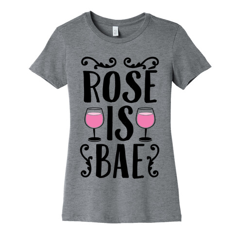 Ros Is Bae Womens T-Shirt