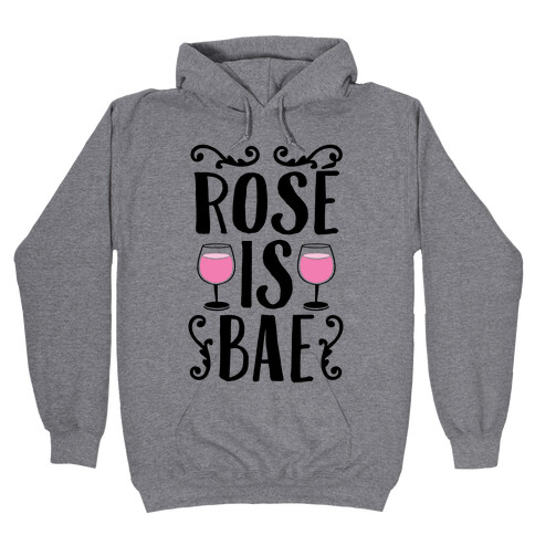 Ros Is Bae Hooded Sweatshirt