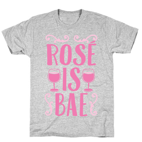 Ros Is Bae T-Shirt