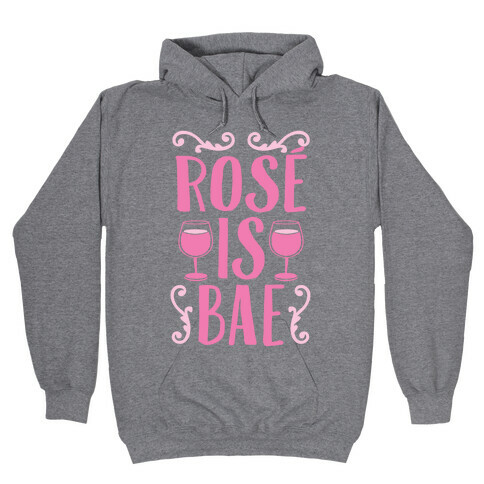 Ros Is Bae Hooded Sweatshirt