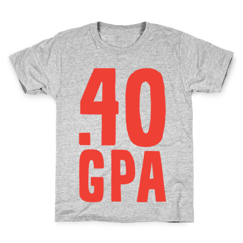 .40 GPA Kids T-Shirt