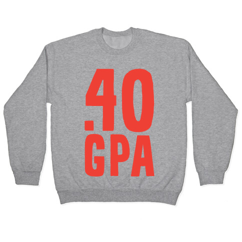 .40 GPA Pullover
