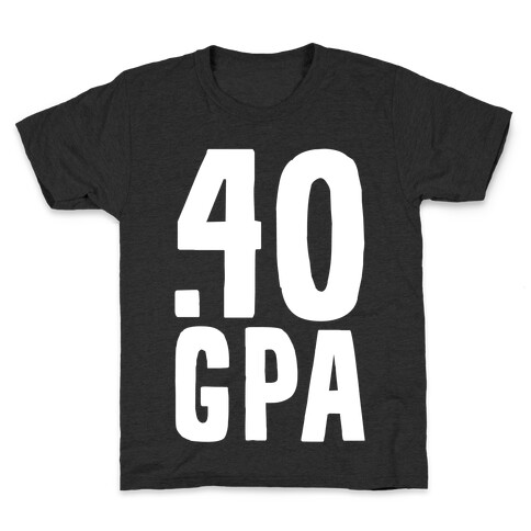 .40 GPA Kids T-Shirt