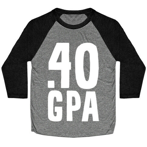 .40 GPA Baseball Tee