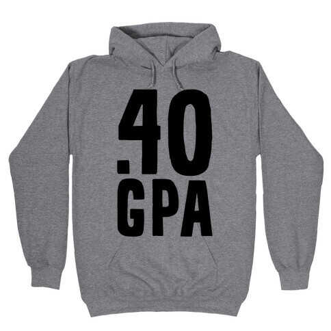 .40 GPA Hooded Sweatshirt