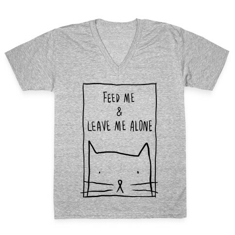 Feed Me And Leave Me Alone V-Neck Tee Shirt